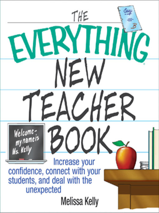 Title details for The Everything New Teacher Book by Melissa Kelly - Available